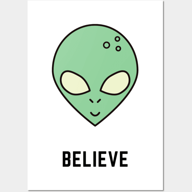 Believe Aliens Fun Apparel Wall Art by Topher's Emporium